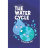 The Water Cycle: Science for Kids.