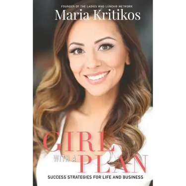 Girl With A Plan: Success Strategies For Life & Business