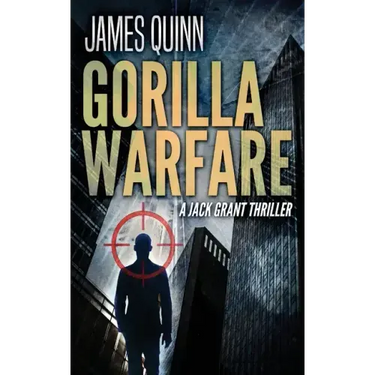Gorilla Warfare: A Jack Grant Thriller