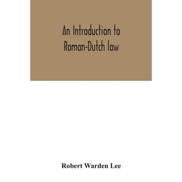 An introduction to Roman-Dutch law