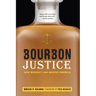 Bourbon Justice: How Whiskey Law Shaped America