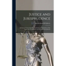 Justice and Jurisprudence: An Inquiry Concerning the Constitutional Limitations of the Thirteenth, Fourteenth, and Fifteenth Amendments