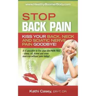 STOP Back Pain: Kiss Your Back, Neck And Sciatic Nerve Pain Goodbye!