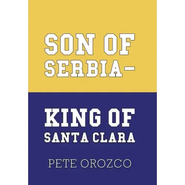 Son of Serbia - King of Santa Clara