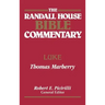 The Randall House Bible Commentary: Luke