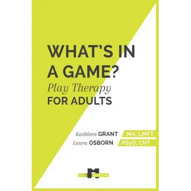 What's in a Game: Play Therapy for Adults