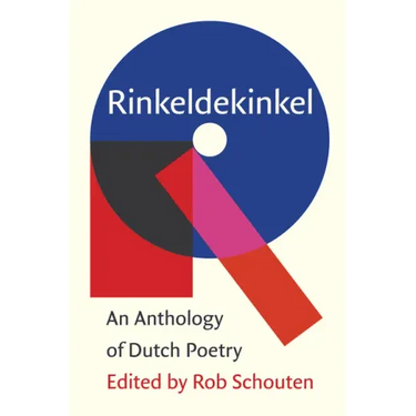 Rinkeldekinkel: An Anthology of Dutch Poetry