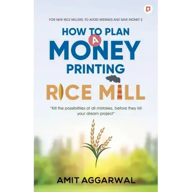 How to Plan A Money Printing Rice Mill