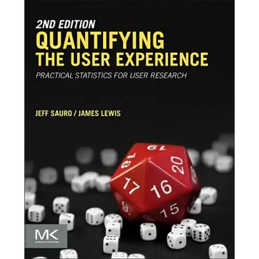 Quantifying the User Experience: Practical Statistics for User Research
