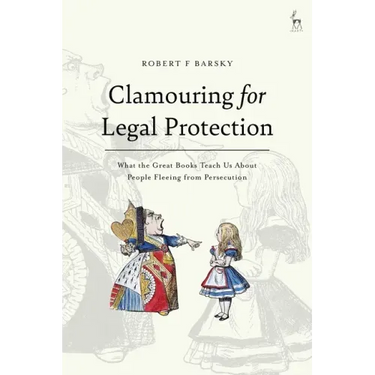 Clamouring for Legal Protection: What the Great Books Teach Us About People Fleeing from Persecution