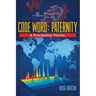 Code Word Paternity: A Presidential Thriller