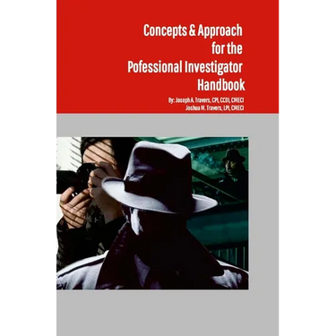 Concepts & Approach for the Professional Investigator Handbook
