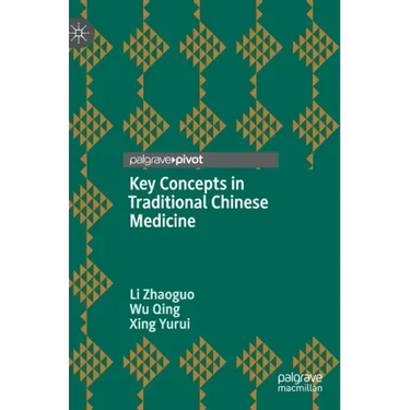 Key Concepts in Traditional Chinese Medicine