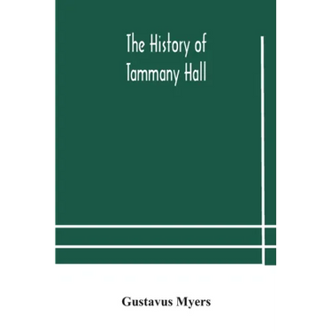 The history of Tammany Hall