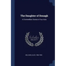 The Daughter of Donagh: A Cromwellian Drama in Four Acts