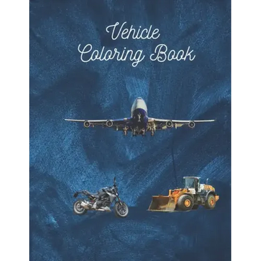 Vehicle Coloring Book: Activity Book