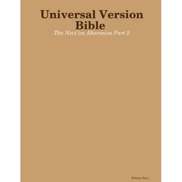 Universal Version Bible The Nevi'im Aharonim Part 2