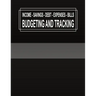 Budgeting and Tracking: Budget and Track your Income Savings Debt Expenses Bills