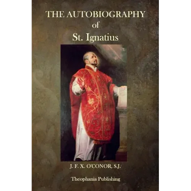The Autobiography of St. Ignatius