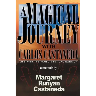 A Magical Journey with Carlos Castaneda