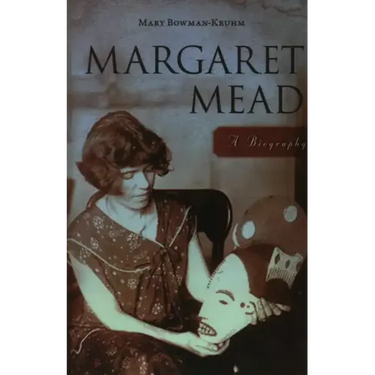 Margaret Mead: A Biography