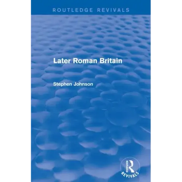 Later Roman Britain (Routledge Revivals)