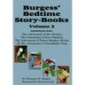 Burgess' Bedtime Story-Books, Vol. 2: The Adventures of Mr. Mocker, Jerry Muskrat, Danny Meadow Mouse, Grandfather Frog