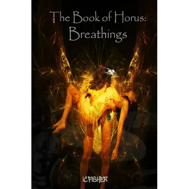The Book of Horus: Breathings: Fourth Edition, Revised and Enlarged