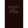 Today I Pray