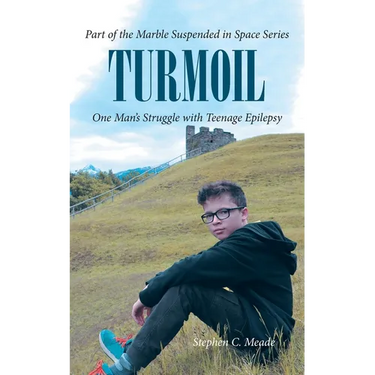 Turmoil: One Man's Struggle with Teenage Epilepsy