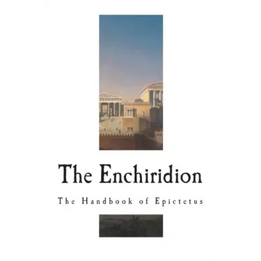 The Enchiridion: The Handbook of Epictetus