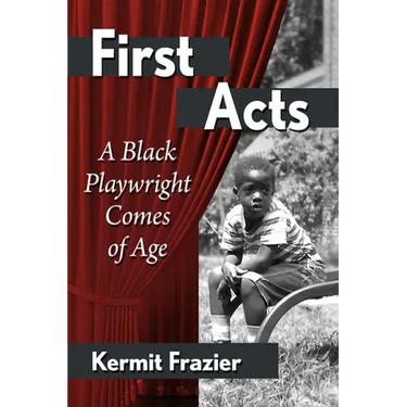 First Acts: A Black Playwright Comes of Age