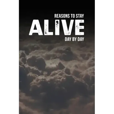 Reasons to Stay Alive: Day by Day