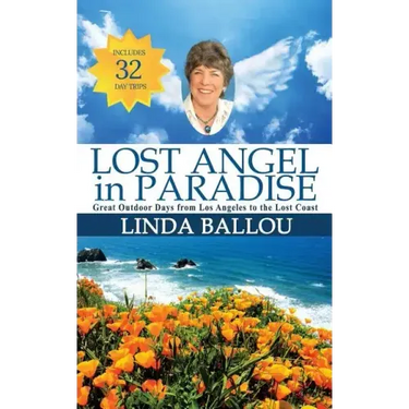 Lost Angel in Paradise: Great Outdoor Days from Los Angeles to the Lost Coast of California