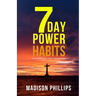 7 Day Power Habits: Balancing Faith, Family, and Business