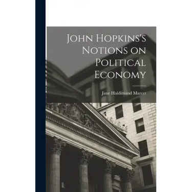 John Hopkins's Notions on Political Economy