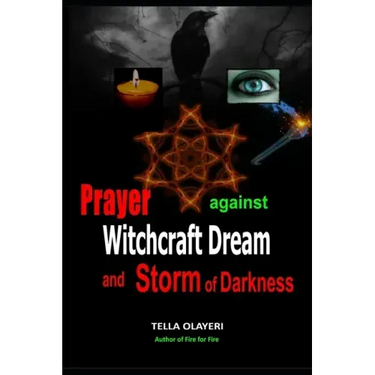 Prayer Against Witchcraft Dream and Storm Of Darkness
