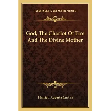 God, the Chariot of Fire and the Divine Mother