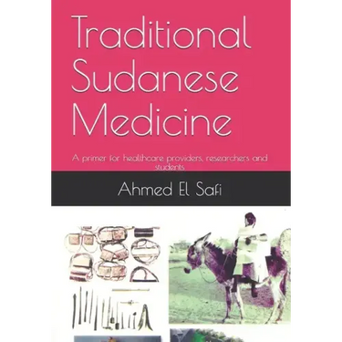Traditional Sudanese Medicine: A primer for healthcare providers, researchers and students