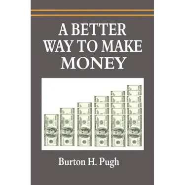 A Better Way to Make Money