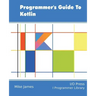 Programmer's Guide To Kotlin