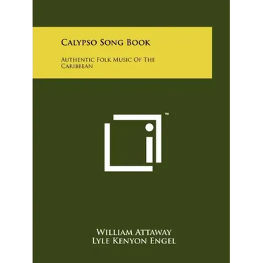 Calypso Song Book: Authentic Folk Music Of The Caribbean