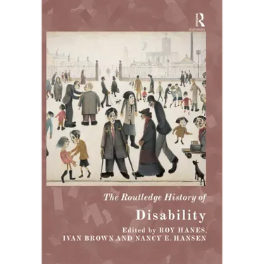 The Routledge History of Disability