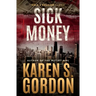 Sick Money: A Whodunnit Sure to Raise Your Blood Pressure