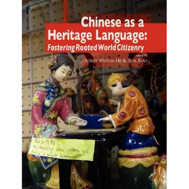 Chinese As A Heritage Language: Fostering rooted world citizenry