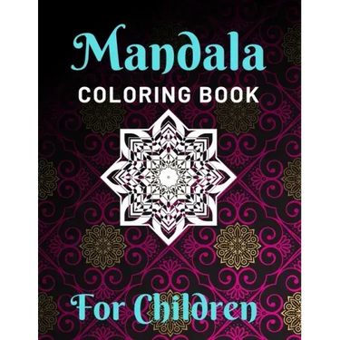 Mandala Coloring Books for Children: Various Mandalas Designs Filled for Stress Relief, Meditation, Happiness and Relaxation - Lovely Coloring Book De