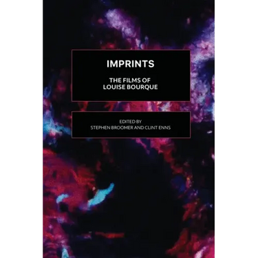 Imprints: The Films of Louise Bourque