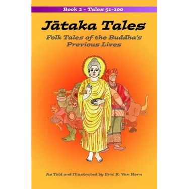Jataka Tales: Volume 2: Folk Tales of the Buddha's Previous Lives