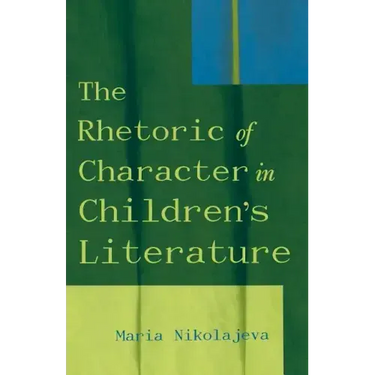 The Rhetoric of Character in Children's Literature