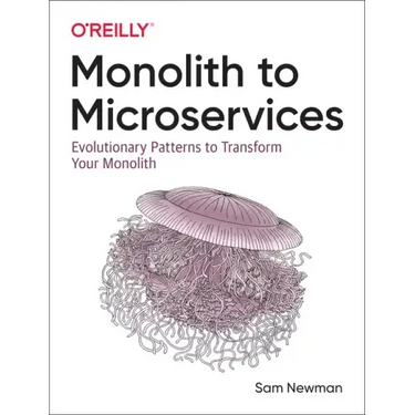 Monolith to Microservices: Evolutionary Patterns to Transform Your Monolith